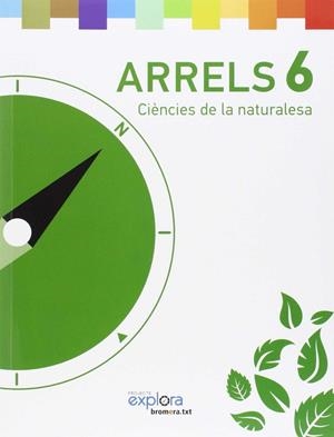 EP 6 - ARRELS - CIENCIES DE LA NATURALESA - EXPLORA | 9788490264270 | AA. VV.