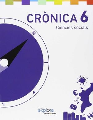 EP 6 - CRONICA - CIENCIES SOCIALS - EXPLORA | 9788490264331 | AA. VV.