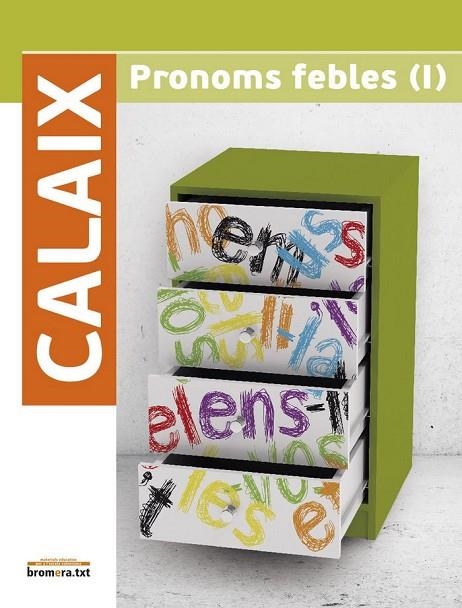 ESO - CALAIX PRONOMS FEBLES 1 | 9788490261163 | AA. VV.