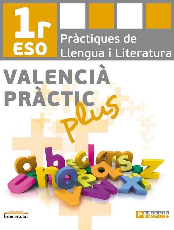 ESO 1 - VALENCIA PRACTIC PLUS 1 - PRACTIQUES DE LLENGUA I LITERATURA | 9788498249552 | AA. VV.