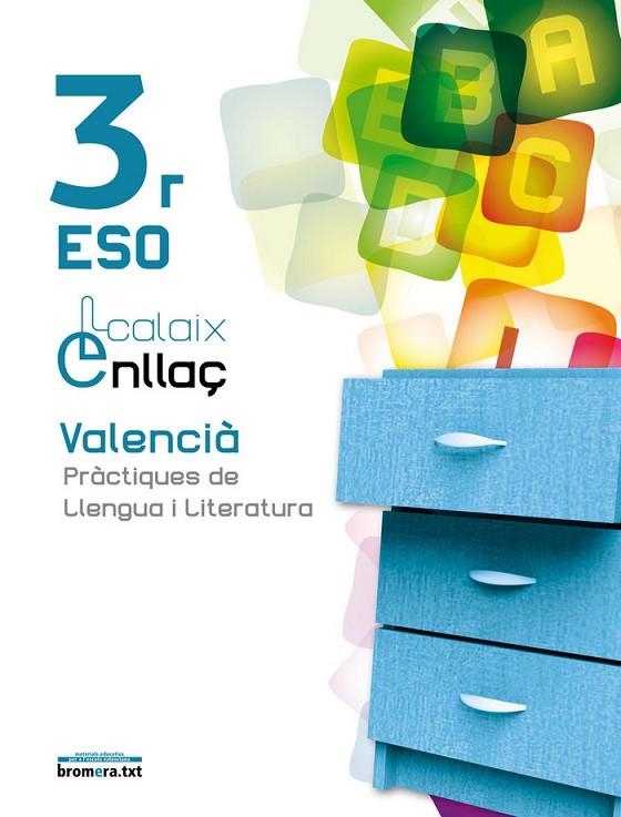 ESO 3 - CALAIX ENLLAÇ - VALENCIA PRACTIQUES DE LLENGUA I LITERATURA | 9788498249583 | AA. VV.