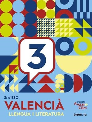 ESO 3 - VALENCIA LLENGUA I LITERATURA (C. VAL)  - AVANCEM | 9788413582344 | AA. VV.