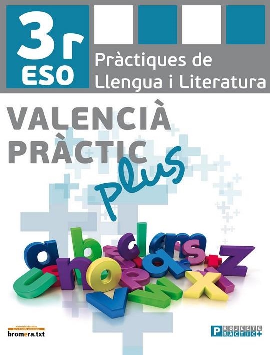ESO 3 - VALENCIA PRACTIC PLUS 1 - PRACTIQUES DE LLENGUA I LITERATURA | 9788498249569 | AA. VV.