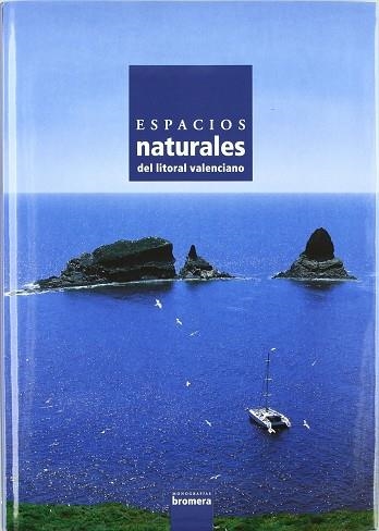 ESPACIOS NATURALES - LITORAL VALENCIANO | 9788476608166 | JOSE MANUEL ALMERICH IBORRA