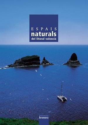 ESPAIS NATURALS - LITORAL VALENCIA | 9788476607787 | JOSE MANUEL ALMERICH