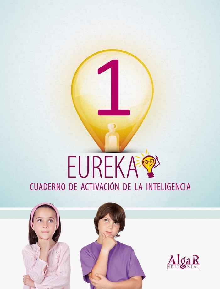 EUREKA 1 - CUADERNO DE ACTIVACION DE LA INTELIGENCIA | 9788498454918 | AA. VV.