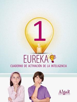 EUREKA 1 - CUADERNO DE ACTIVACION DE LA INTELIGENCIA | 9788498454918 | AA. VV.