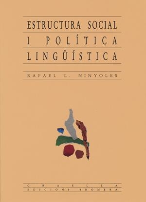 ESTRUCTURA SOCIAL I POLITICA LINGUISTICA | 9788476600481 | RAFAEL L. NINYOLES