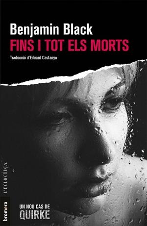 FINS I TOT ELS MORTS | 9788490267097 | BENJAMIN BLACK