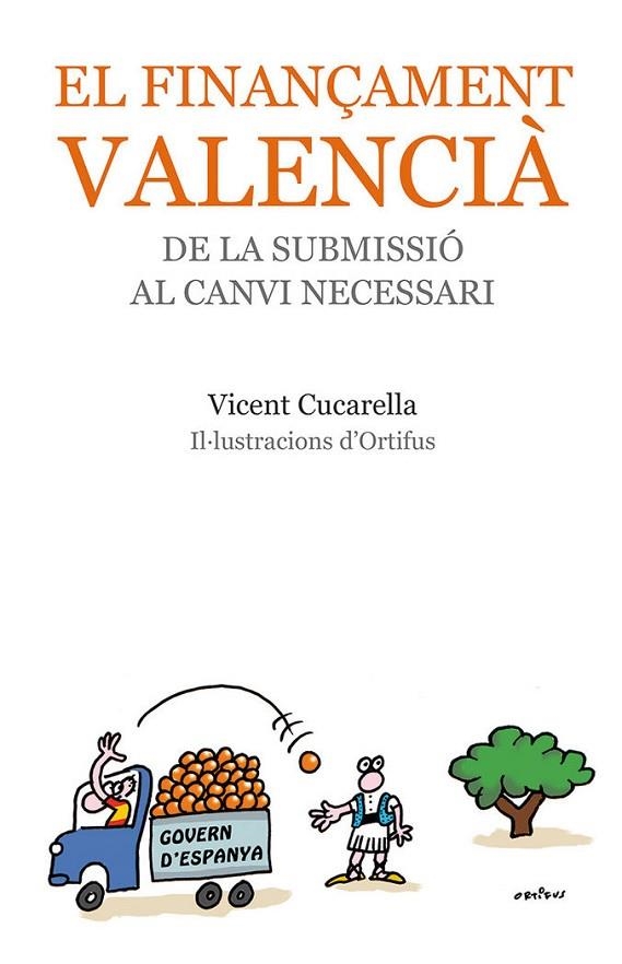 FINANÇAMENT VALENCIA, EL - UNA HISTORIA DE SUBMISSIO | 9788490263235 | VICENT CUCARELLA