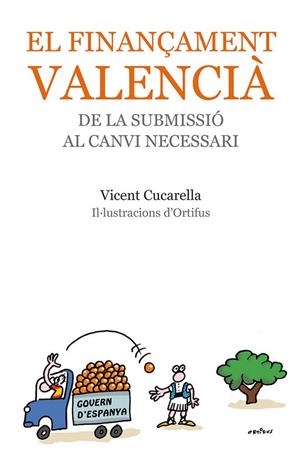 FINANÇAMENT VALENCIA, EL - UNA HISTORIA DE SUBMISSIO | 9788490263235 | VICENT CUCARELLA