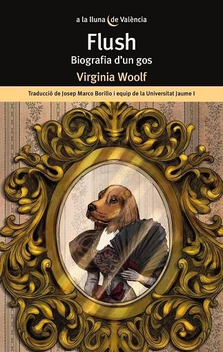 FLUSH. BIOGRAFIA D'UN GOS | 9788413585024 | VIRGINIA WOOLF