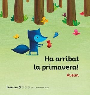 HA ARRIBAT LA PRIMAVERA! | 9788490269091 | AVELIN