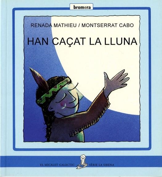 HAN CAÇAT LA LLUNA | 9788476606957 | MATHIEU RENADA