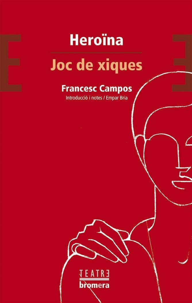 HEROINA / JOC DE XIQUES | 9788476607329 | FRANCESC CAMPOS