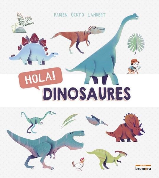 HOLA! DINOSAURES | 9788490268889 | AA. VV.