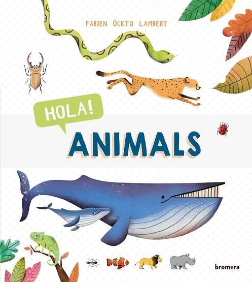 HOLA! ANIMALS | 9788490262962 | FABIEN ?CKTO LAMBERT