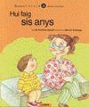HUI FAIG SIS ANYS | 9788476604908 | AA. VV.