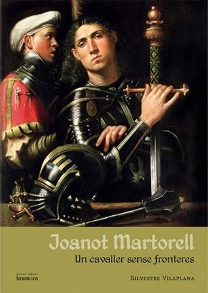 JOANOT MARTORELL - UN CAVALLER SENSE FRONTERES | 9788498247138 | SILVESTRE VILAPLANA