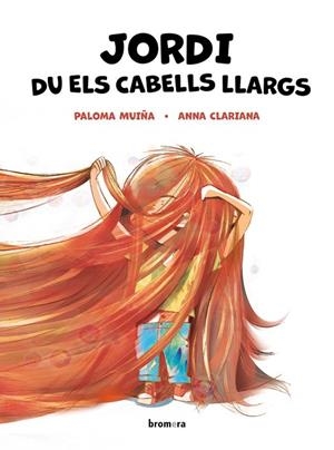JORDI DU ELS CABELLS LLARGS | 9788413583655 | ANNA CLARIANA