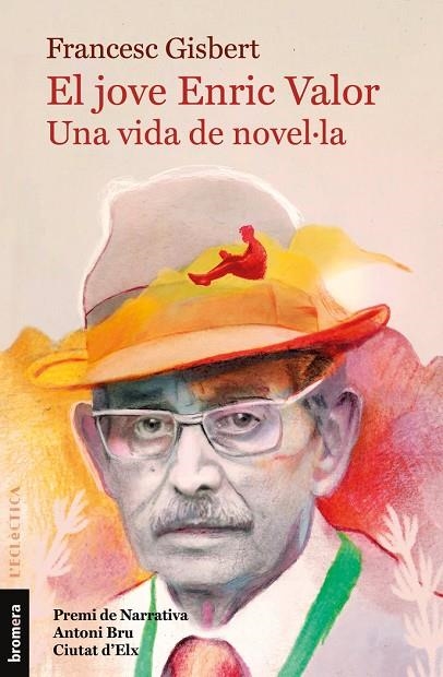 JOVE ENRIC VALOR, EL - UNA VIDA DE NOVELLA | 9788413580081 | FRANCESC GISBERT