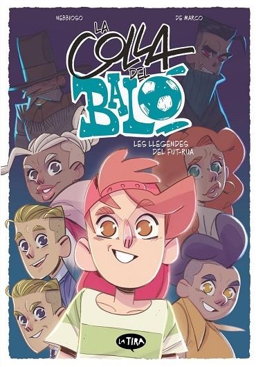 LA COLLA DEL BALO 2 - LES LLEGENDES DEL FUT-RUA | 9788413587950 | ENRICO NEBBIOSO