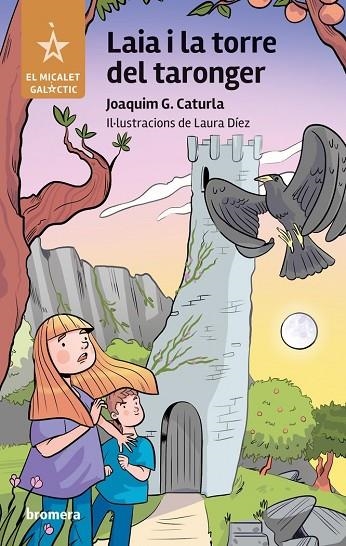 LAIA I LA TORRE DEL TARONGER | 9788413586472 | JOAQUIM G. CATURLA