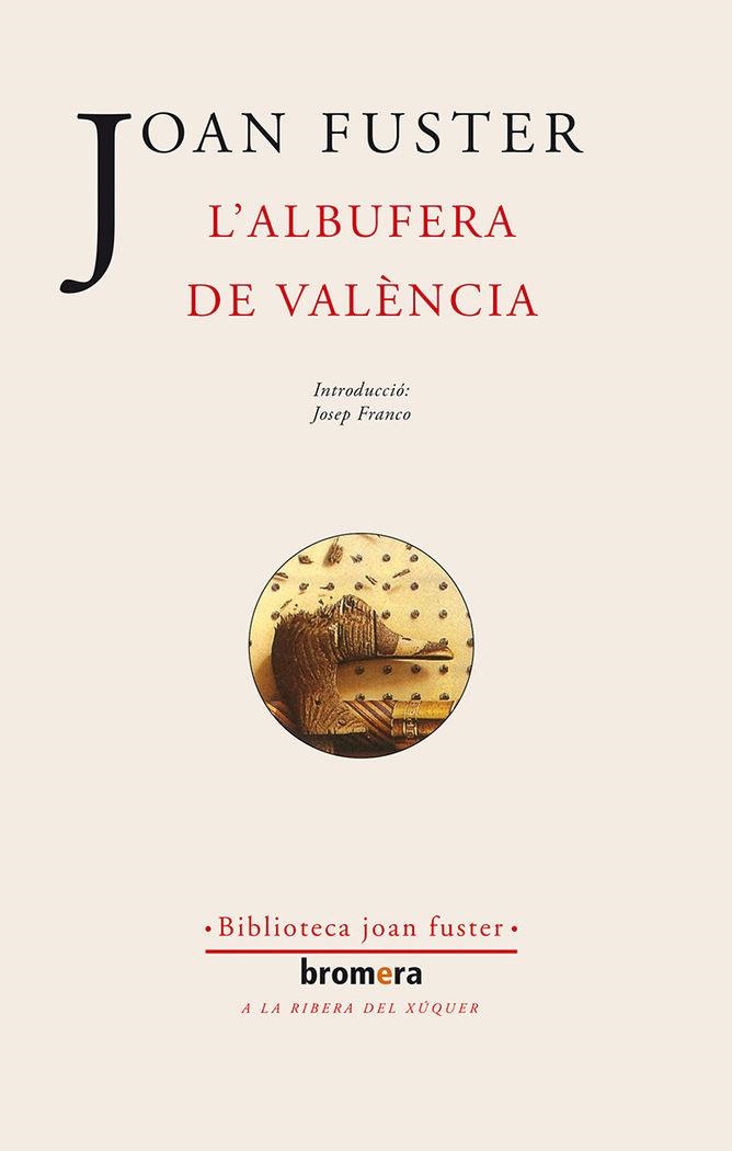 L'ALBUFERA DE VALENCIA | 9788476601648 | JOAN FUSTER
