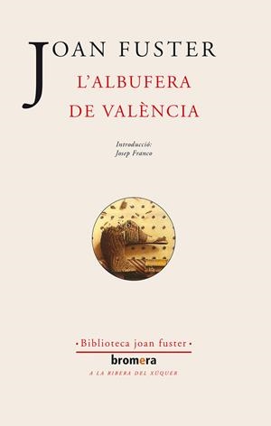 L'ALBUFERA DE VALENCIA | 9788476601648 | JOAN FUSTER