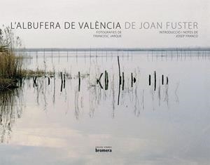 L'ALBUFERA DE VALENCIA | 9788498242614 | JOAN FUSTER