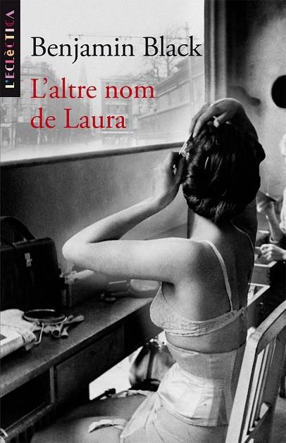 L'ALTRE NOM DE LAURA | 9788498243260 | BENJAMIN BLACK