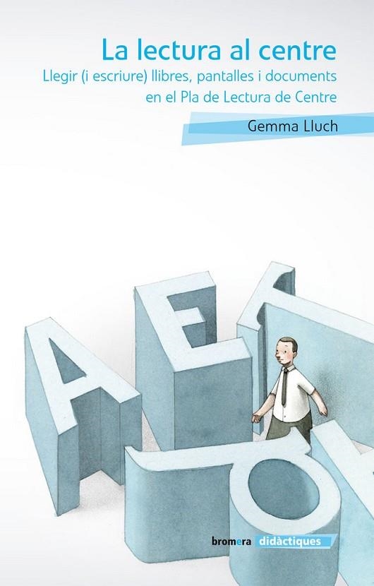 LECTURA AL CENTRE, LA | 9788498249316 | GEMMA LLUCH