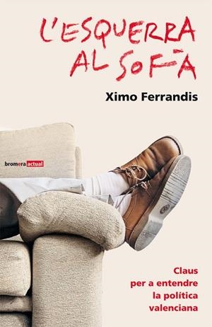 L'ESQUERRA AL SOFA | 9788498241440 | XIMO FERRANDIS