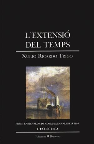 L'EXTENSIO DEL TEMPS | 9788476602768 | XULIO RICARDO TRIGO