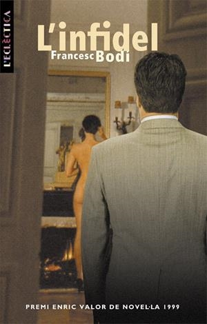 L'INFIDEL | 9788476605721 | FRANCESC BODI