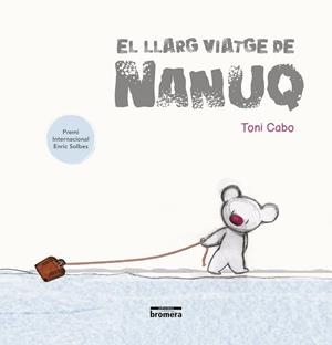 LLARG VIATGE DE NANUQ, EL | 9788490267615 | TONI CABO