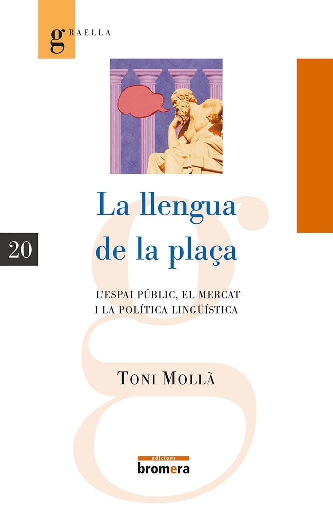 LLENGUA DE LA PLAÇA, LA | 9788490267325 | TONI MOLLA ORTS