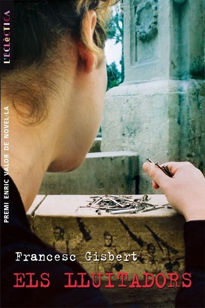 LLUITADORS, ELS | 9788498240191 | FRANCESC GISBERT