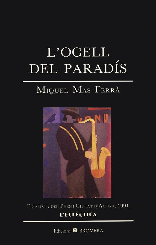 L'OCELL DEL PARADIS | 9788476601174 | MIQUEL MAS