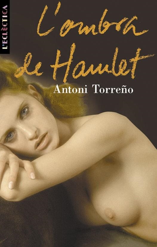 L'OMBRA DE HAMLET | 9788476605837 | ANTONI TORREÑO