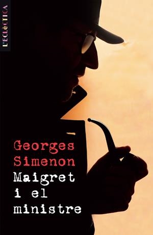 MAIGRET I EL MINISTRE | 9788476607589 | GEROGERS SIMENON