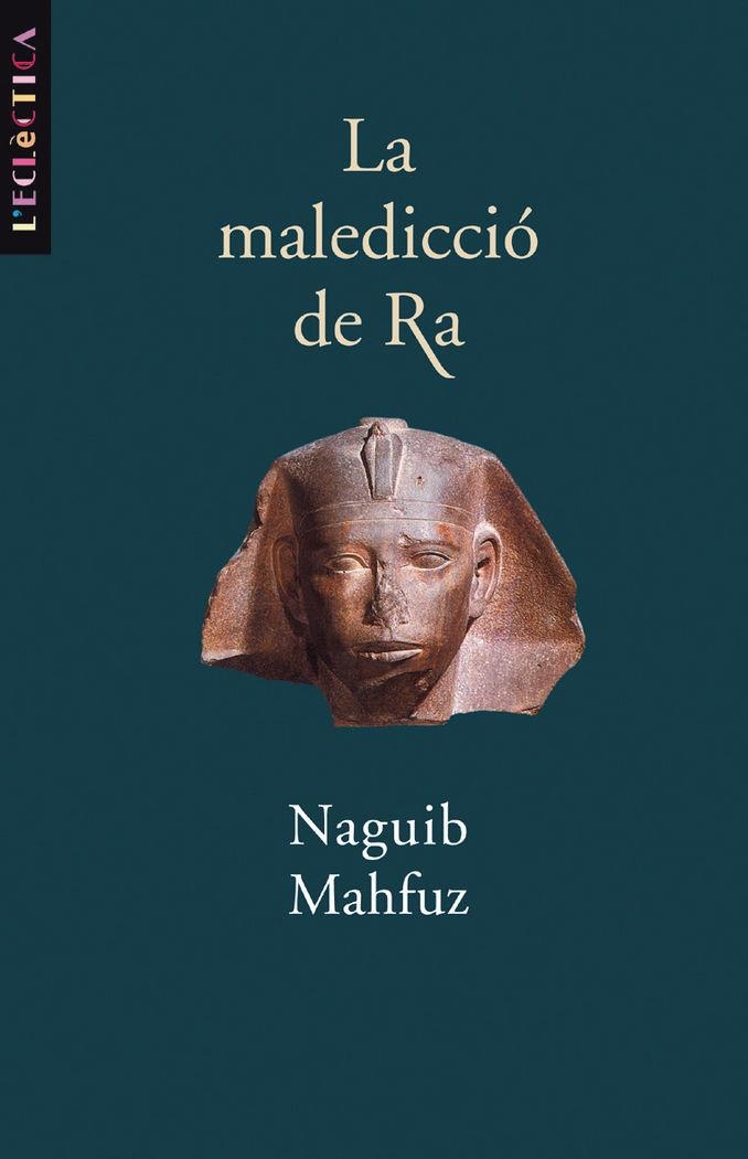 MALEDICCIO DE RA, LA | 9788476606964 | NAGUIB MAHFUZ