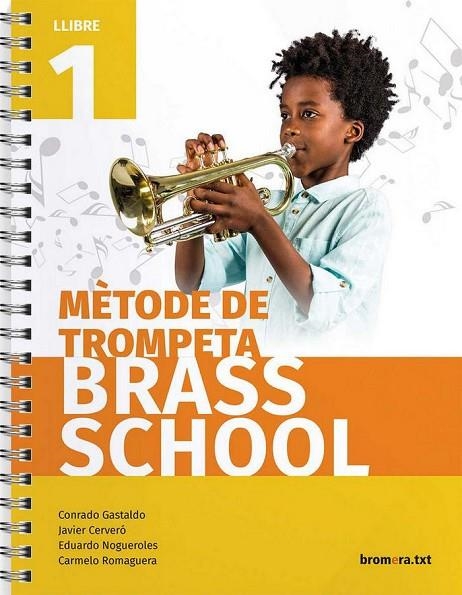 METHODE TROMPETA 1 (C. VAL)  - BRASS SCHOOL | 9788490267813 | AA. VV.