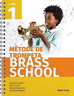 METHODE TROMPETA 1 (C. VAL)  - BRASS SCHOOL | 9788490267813 | AA. VV.