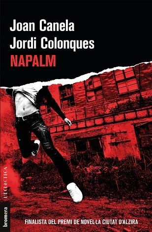 NAPALM (FINALISTA PREMI NOVELLA CIUTAT D'ALZIRA) | 9788490267608 | JOAN CANELA