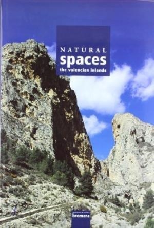 NATURAL SPACES - THE VALENCIAN INLANDS | 9788476606513 | AA. VV.