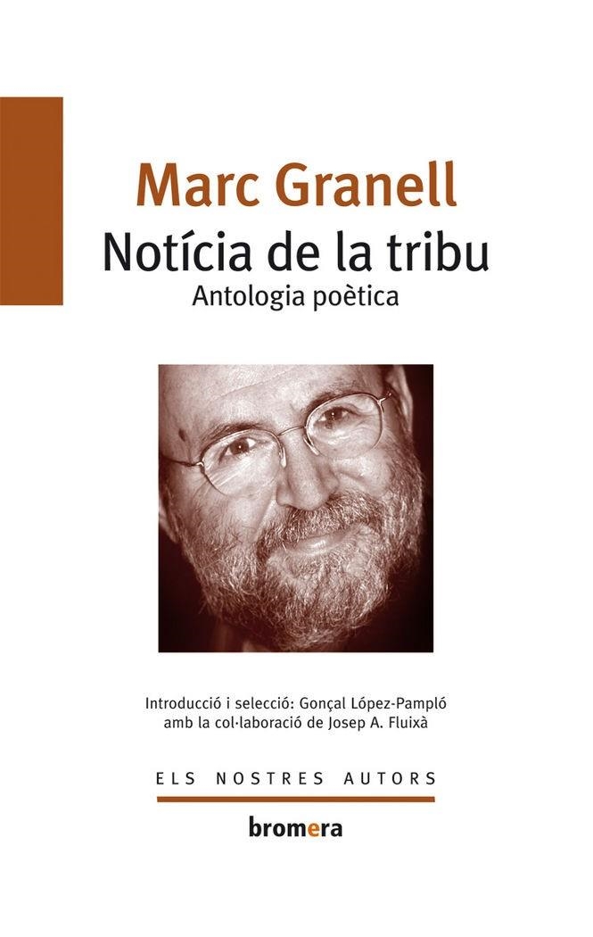 NOTICIA DE LA TRIBU - ANTOLOGIA POETICA | 9788490263976 | MARC GRANELL