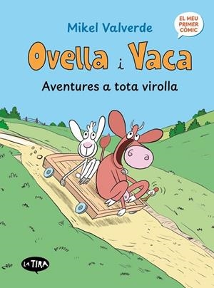 OVELLA I VACA - AVENTURES A TOTA VIROLLA  (VAL) | 9788413588766 | MIKEL VALVERDE