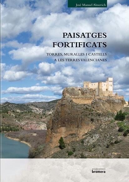 PAISATGES FORTIFICATS | 9788498249651 | JOSE MANUEL ALMERICH