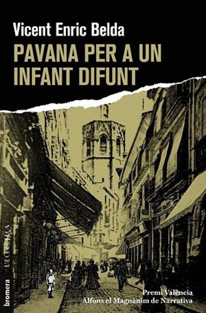 PAVANA PER A UN INFANT DIFUNT (PREMI VALENCIA DE NARRATIVA 2022) | 9788413583778 | VICENT ENRIC BELDA